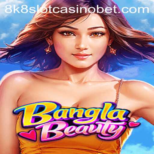 Discover the Thrilling World of BanglaBeauty and 8k8 Slot Casino