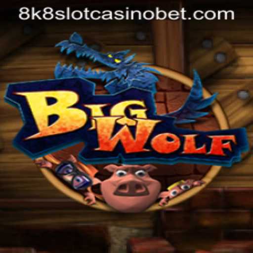 Exploring the Exciting World of BigWolf: A New Age 8k8 Slot Casino Game