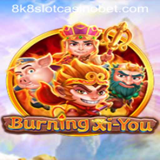 Exploring the Thrills of BurningXiYou: Mastering the 8k8 Slot Casino Adventure
