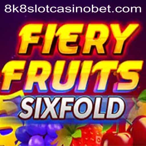 Discover the Thrilling World of FieryFruitsSixFold: The 8k8 Slot Casino Experience