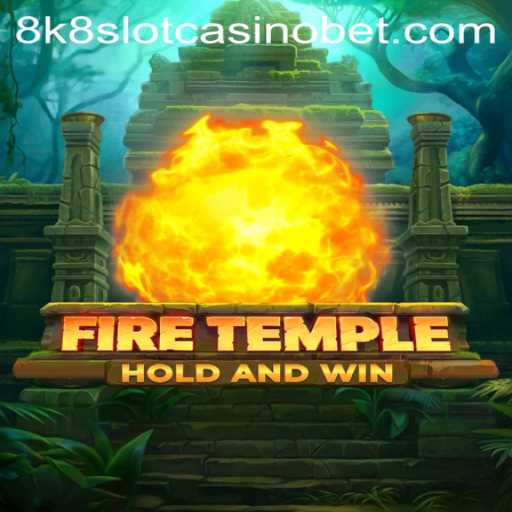 Unveiling the Thrill of FireTemple: The New 8k8 Slot Casino Experience