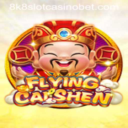 Discover the Thrills of FlyingCaiShen at 8k8 Slot Casino