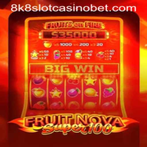 Discover the Exciting World of FruitNovaSuper100: A 8k8 Slot Casino Favorite