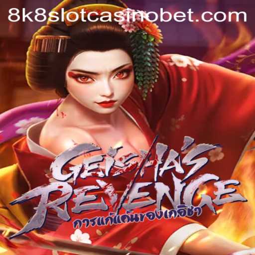 Exploring GeishasRevenge: A Journey into the 8k8 Slot Casino Game