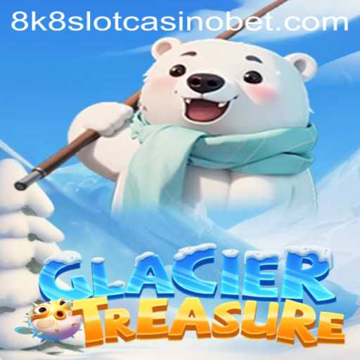 Exploring GlacierTreasure: The Thrilling World of 8k8 Slot Casino Games