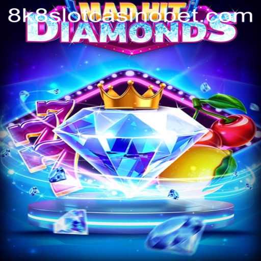 MadHitDiamonds: A Thrilling Adventure in the 8k8 Slot Casino Universe