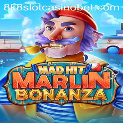 MadHitMarlinBonanza: A Dive into the Thrilling 8k8 Slot Casino Experience