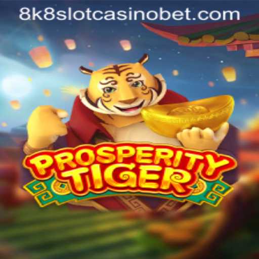 Discover the Exciting World of ProsperityTiger: A New Sensation in the 8k8 Slot Casino Realm