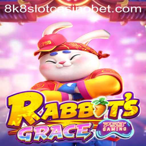 Exploring the Exciting World of RabbitsGrace: An 8k8 Slot Casino Adventure