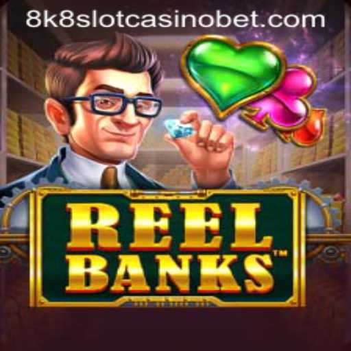 Exploring the Thrilling World of ReelBanks at 8k8 Slot Casino