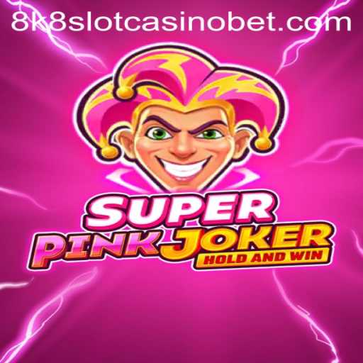 Exploring SuperPinkJoker: A Thrilling Addition to the 8k8 Slot Casino