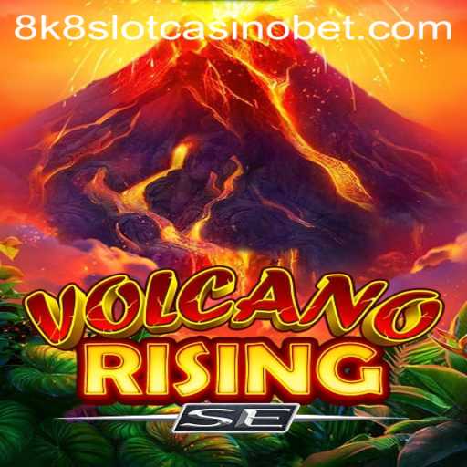 Unveiling VolcanoRisingSE: The Thrilling Adventure in 8k8 Slot Casino