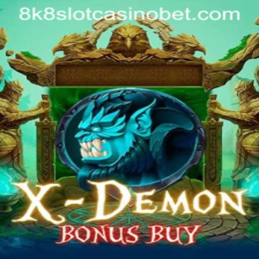 Exploring the Excitement of XDemonBonusBuy in 8k8 Slot Casino